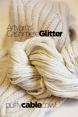 Artyarns Cashmere glitter in the Puffy Cable Cowl Pattern